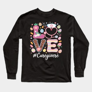 LOVE Stethoscope Scrub Caregiver Nurse Life Easter Day Long Sleeve T-Shirt